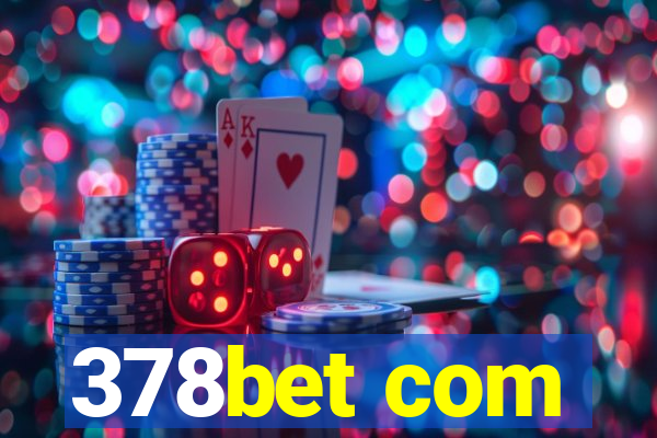 378bet com